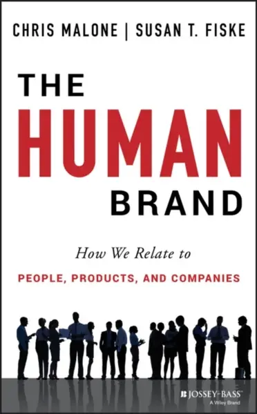 The Human Brand - Chris Malone, Susan T.  Fiske