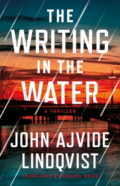 The Writing in the Water - John Ajvide Lindqvist