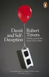 Deceit and Self-Deception - Robert Trivers