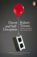 Deceit and Self-Deception - Robert Trivers