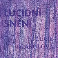 Lucie Dlabolová – Lucidní snění