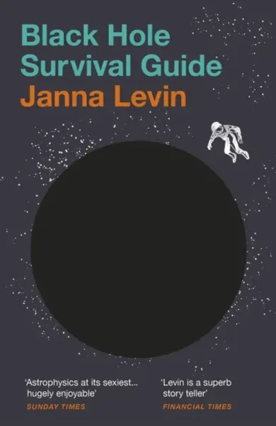 Black Hole Survival Guide - Janna Levinová