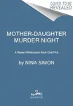 Mother-Daughter Murder Night - Nina Simon