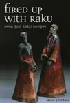 Fired up with Raku - Irene Poulton