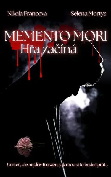 MEMENTO MORI: Hra začíná - Nikola Francová, Selena Mortys - e-kniha