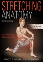 Stretching Anatomy - Arnold G. Nelson, Jouko Kokkonen