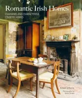 Romantic Irish Homes - Robert Oâ€™Byrne