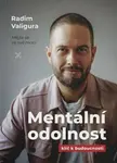 Mentální odolnost - Klíč k budoucnosti - Radim Valigura