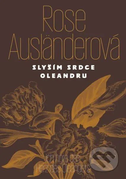 Slyším srdce oleandru / Ich höre das Herz des Oleanders