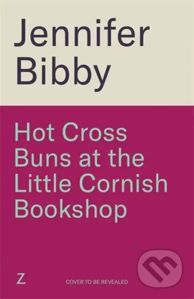 Hot Cross Buns at the Little Cornish Bookshop (The perfect life-affirming, joyful book for spring)