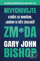 Nevychovejte zm*da (Staňte se rodičem, jakého si děti zaslouží) - kniha z kategorie Psychologie