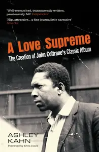 A Love Supreme - Ashley Kahn