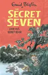 Secret Seven: Look Out, Secret Seven - Enid Blyton