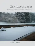 Zen Landscapes - Allen S. Weiss