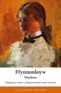 Ffynnonloyw - Stori Tair Cenhedlaeth - Moelona