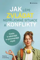 E-kniha: Jak lépe zvládat nepříjemné situace a konflikty od Greenberg Melanie