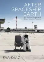 After Spaceship Earth - Eva Diaz