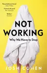 Not Working - Josh Cohen