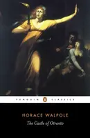 The Castle of Otranto - Horace Walpole