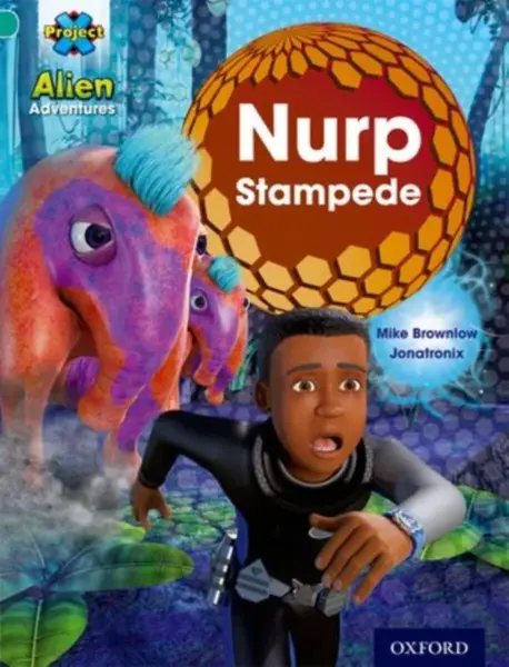 Project X: Alien Adventures: Turquoise: Nurp Stampede - Mike Brownlow