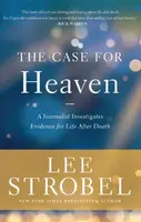 The Case for Heaven - Lee Strobel