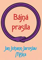 E-kniha: Bájná prasíla od Miška Johann Jaroslav Jan