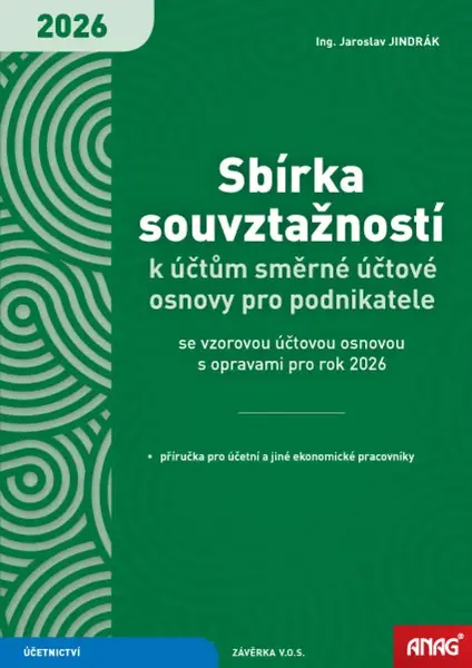 Sbírka souvztažností k účtům směrné účtové osnovy pro podnikatele se vzorovou účtovou osnovou s opravami pro rok 2026 - Ing. Jaroslav Jindrák