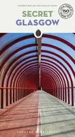 Secret Glasgow Guide - Stephen Millar, Gillian Loney