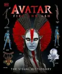 Avatar Fire and Ash The Visual Dictionary - -
