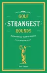 Golf's Strangest Rounds - Andrew Ward