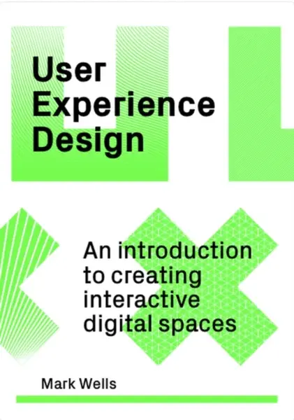 User Experience Design - Mark Wells