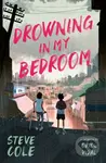 Drowning in My Bedroom - Steve Cole - kniha z kategorie Pro děti