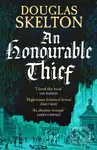 An Honourable Thief (A must-read historical crime thriller) - Douglas Skelton