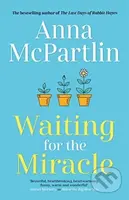 Waiting for the Miracle (Warm your heart with this uplifting novel from the bestselling author of THE LAST DAYS OF RABBIT HAYES) - kniha z kategorie…