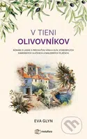 V tieni olivovníkov (Román o láske s príchuťou vína a olív, starobylých kamenných uličkách a malebných plážach) - kniha z kategorie Romantická