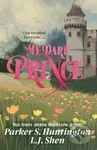 My Dark Prince - L.J. Shen, Parker S. Huntington - kniha z kategorie Romantická
