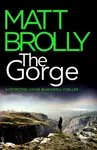 The Gorge - Matt Brolly - kniha z kategorie Detektivky, thrillery a horory
