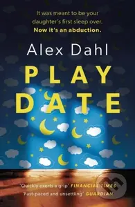 Playdate - Alex Dahl - kniha z kategorie Detektivky, thrillery a horory