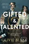 Gifted & Talented - Olivie Blake