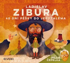 40 dní pěšky do Jeruzaléma - Ladislav Zibura - audiokniha z kategorie Beletrie pro děti