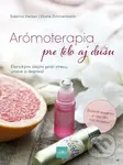 Arómoterapia pre telo a dušu (Éterickými olejmi proti stresu, únave a zlej nálade) - kniha z kategorie Alternativní medicína