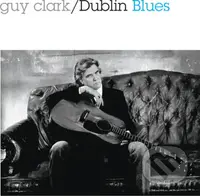 Guy Clark: Dublin Blues  LP - Guy Clark