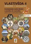 Vlastivěda 4 - Poznáváme naše dějiny - Z pravěku do novověku (učebnice)