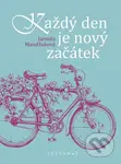 Každý den je nový začátek (Každý nový den je zázrak aneb 100 + 1 laskavých myšlenek) - kniha z kategorie Beletrie