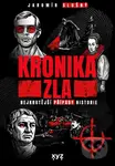 Kronika zla (Nejkrutější případy historie) - Jaromír Slušný - kniha z kategorie Beletrie