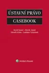 Ústavní právo Casebook - Zdeněk Kühn, Marek Antoš, David Kosař