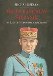 Milan Rastislav Štefánik (Defekt) - Michal Kšiňan