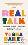 Real Talk (Lessons From a Therapist on Healing & Self-Love) - Tasha Bailey