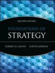Foundations of Strategy 2e - Robert M.  Grant, Judith J.  Jordan