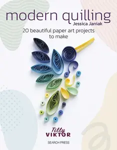 Modern Quilling - Jessica Janiak